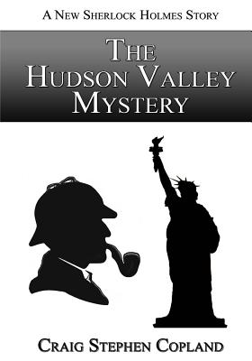The Hudson Valley Mystery - Large Print: A New Sherlock Holmes Mystery - Craig Stephen Copland