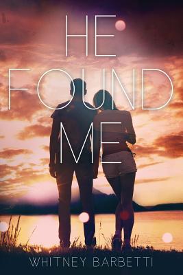 He Found Me - Whitney Barbetti
