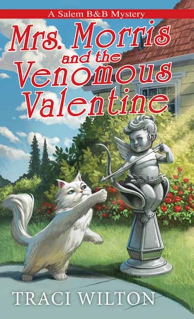 Mrs. Morris and the Venomous Valentine - Traci Wilton