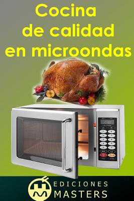 Cocina de calidad en microondas - Adolfo Perez Agusti