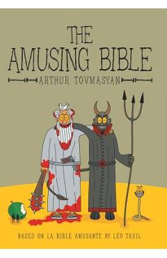 Coperta cărții 'The Amusing Bible - Arthur Tovmasyan'