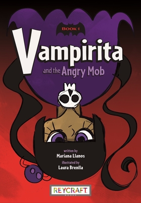 Vampirita and the Angry Mob (Vampirita 1) - Mariana Llanos