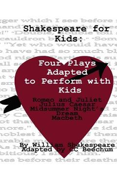 Coperta cărții 'Shakespeare For Kids: Four plays adapted to perform with kids - C. C. Beechum'