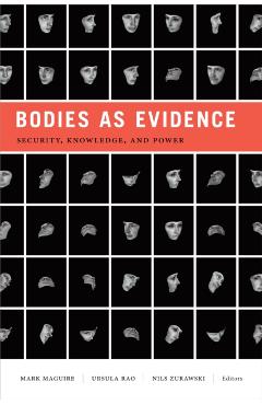 Coperta cărții 'Bodies as Evidence: Security, Knowledge, and Power - Mark Maguire'
