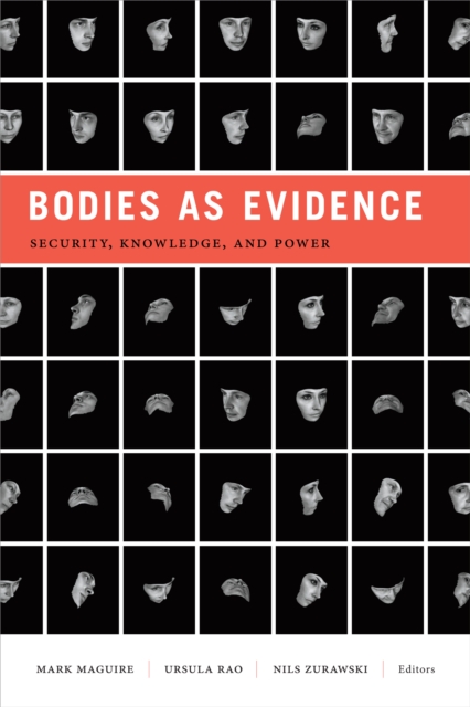 Bodies as Evidence: Security, Knowledge, and Power - Mark Maguire