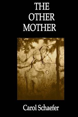 The Other Mother - Carol Schaefer