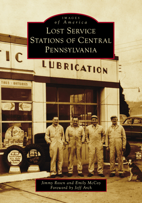 Lost Service Stations of Central Pennsylvania - Jimmy Rosen