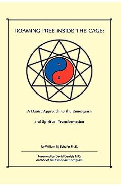 Poza produsului Roaming Free Inside the Cage - William M. Schafer