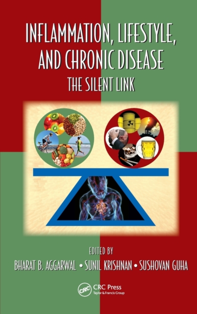 Inflammation, Lifestyle and Chronic Diseases: The Silent Link - Bharat B. Aggarwal