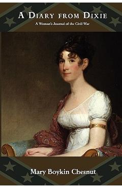 Coperta cărții 'A Diary from Dixie - Mary Boykin Chesnut'
