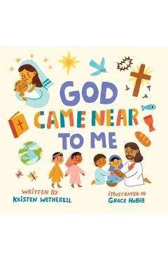Poza produsului God Came Near to Me - Kristen Wetherell