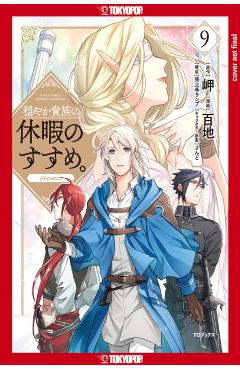 A Gentle Noble's Vacation Recommendation, Volume 9: Volume 9 - Momochi