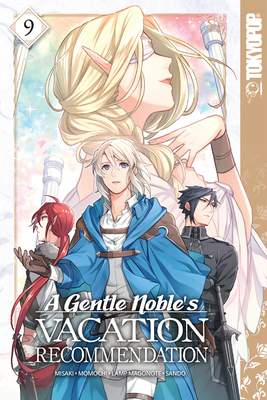 A Gentle Noble's Vacation Recommendation, Volume 9: Volume 9 - Momochi