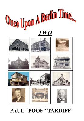 Coperta cărții 'Once Upon A Berlin Time...: Two - Paul Tardiff'
