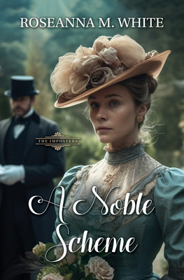 A Noble Scheme - Roseanna M. White