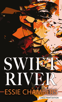 Swift River - Essie Chambers