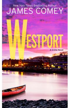 Poza produsului Westport: A Crime Novel - James Comey