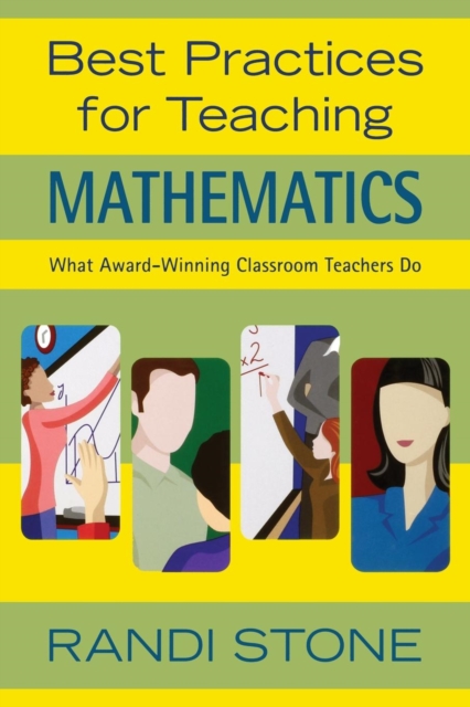 Best Practices for Teaching Mathematics: What Award-Winning Classroom Teachers Do - Randi B. Sofman