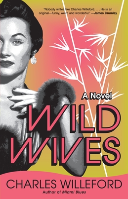 Wild Wives - Charles Willeford