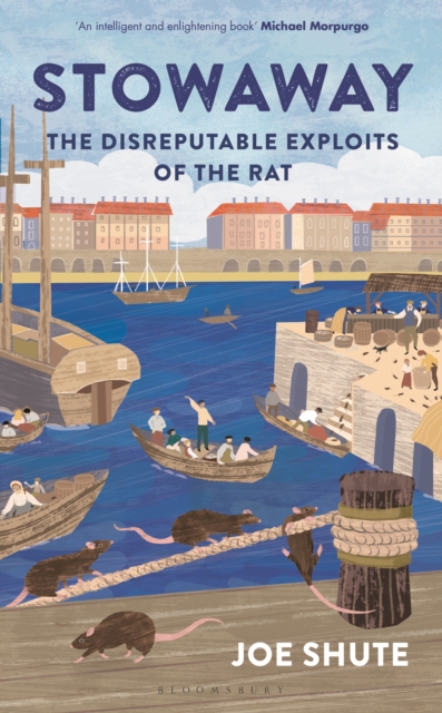 Stowaway: The Disreputable Exploits of the Rat - Joe Shute