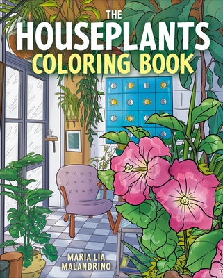 The Houseplants Coloring Book - Maria Lia Malandrino