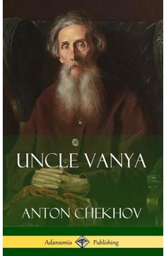 Coperta cărții 'Uncle Vanya (Hardcover) - Anton Chekhov'