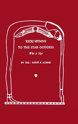 Coperta cărții 'XXXI Hymns to the Star Goddess Who Is Not - Frater Achad'
