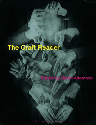 The Craft Reader - Glenn Adamson