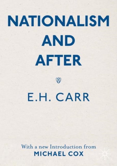 Nationalism and After: With a New Introduction from Michael Cox - E. H. Carr