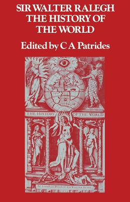 The History of the World - C. A. Patrides