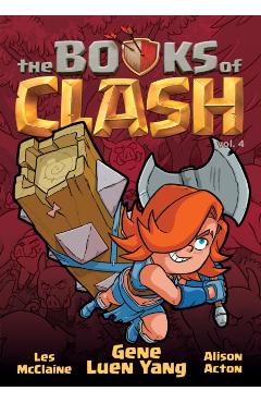 The Books of Clash Volume 4: Legendary Legends of Legendarious Achievery - Gene Luen Yang