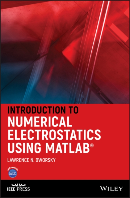 Introduction to Numerical Electrostatics Using MATLAB - Lawrence N. Dworsky