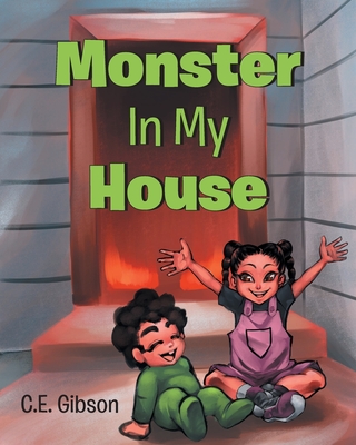 Monster In My House - C. E. Gibson