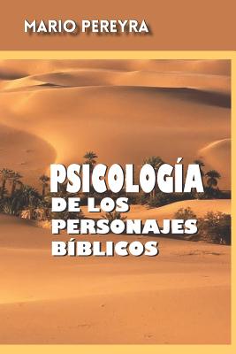 Psicología de los personajes bíblicos - Mario Pereyra Lavandina