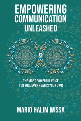 Empowering Communication Unleashed - Mario Halim Wissa