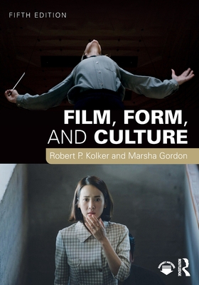 Film, Form, and Culture - Robert P. Kolker