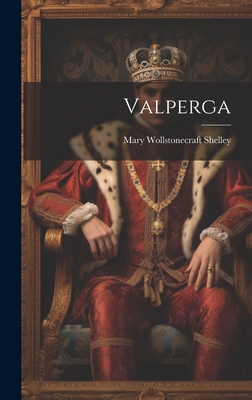 Valperga - Mary Wollstonecraft Shelley