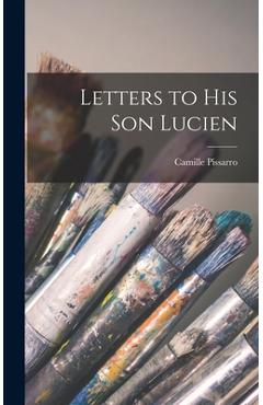 Poza produsului Letters to His Son Lucien - Camille Pissarro