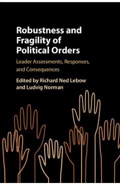 Poza produsului Robustness and Fragility of Political Orders - Richard Ned Lebow