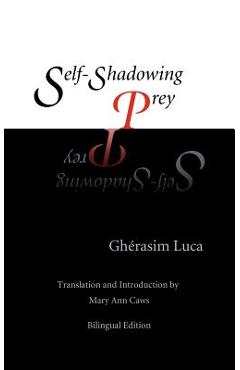 Coperta cărții 'Self-Shadowing Prey - Gherasim Luca'