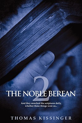 The Noble Berean 2 - Thomas Mark Kissinger
