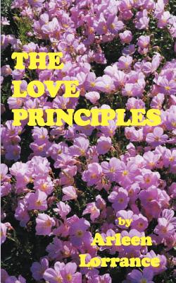 The Love Principles - Arleen Lorrance