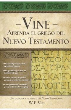 Poza produsului Aprenda El Griego del Nuevo Testamento = Vine's You Can Learn New Testament Greek - W. E. Vine