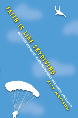 Faith Is Like Skydiving - Rick Mattson