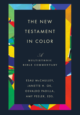 The New Testament in Color: A Multiethnic Bible Commentary - Esau Mccaulley