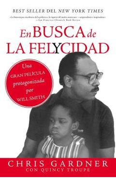 Coperta cărții 'En busca de la felycidad (Pursuit of Happyness - Spanish Edition) - Chris Gardner'