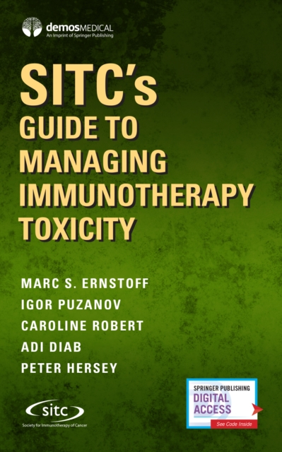 Sitc's Guide to Managing Immunotherapy Toxicity - Marc Ernstoff