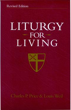 Coperta cărții 'Liturgy for Living: Revised Edition - Charles P. Price'