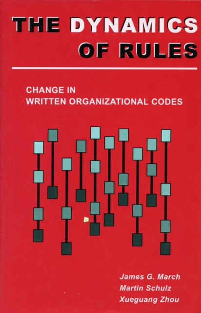 Dynamics of Rules: Change in Written Organizational Codes - James G. March