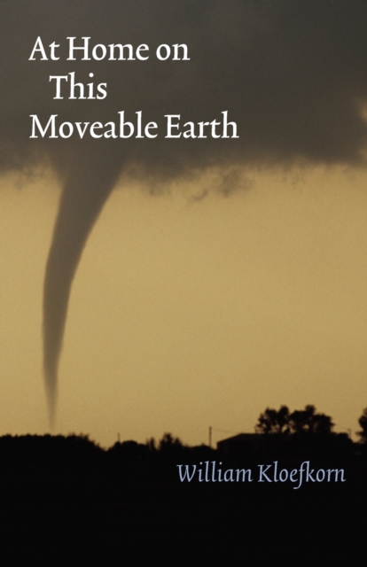 At Home on This Moveable Earth - William Kloefkorn